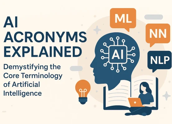 Demystifying AI: Acronyms and Terminology Explained