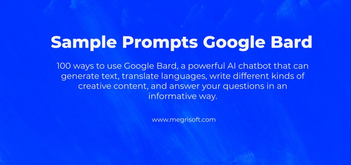 Sample Prompts for Google Bard Chat Based AI Tool